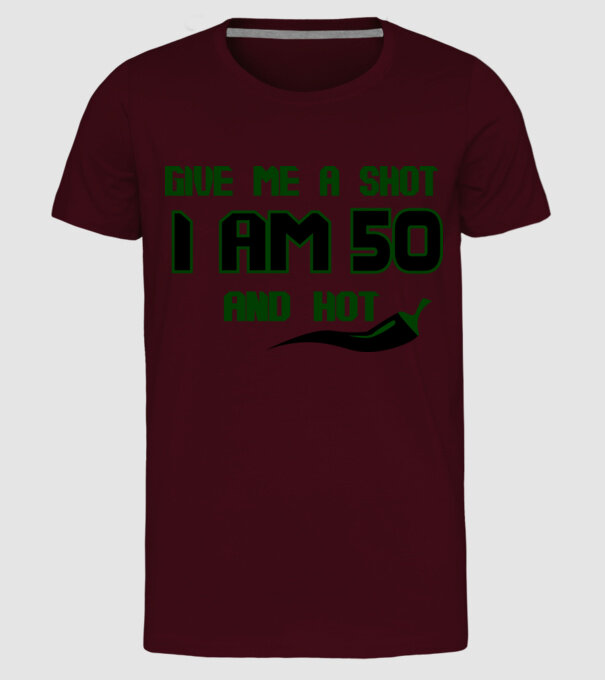 Give me a shot - 60 model bordo pe tricou