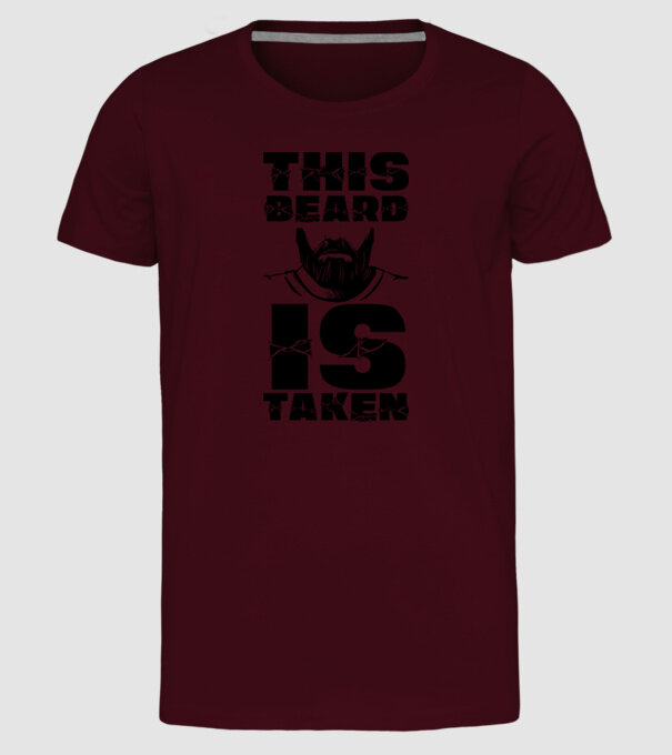 This beard is taken model bordo pe tricou