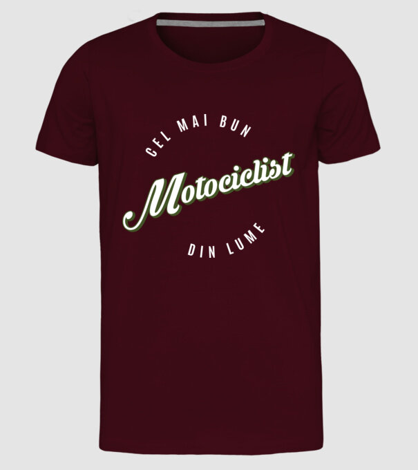 Cel mai bun Motociclist din lume model bordo pe tricou