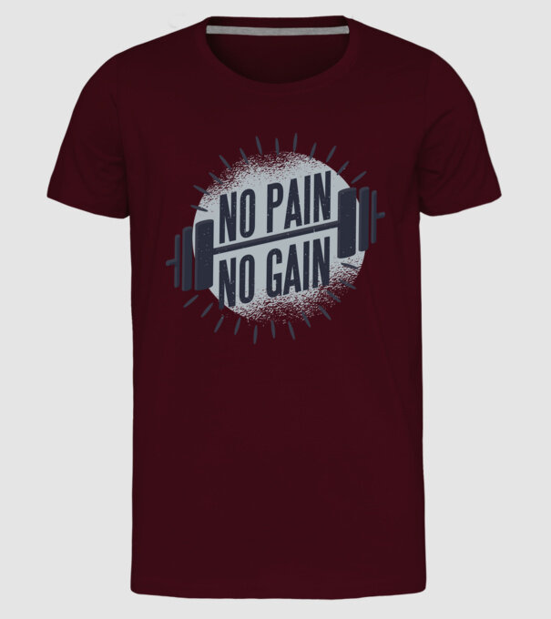 No pain no gain round model bordo pe tricou