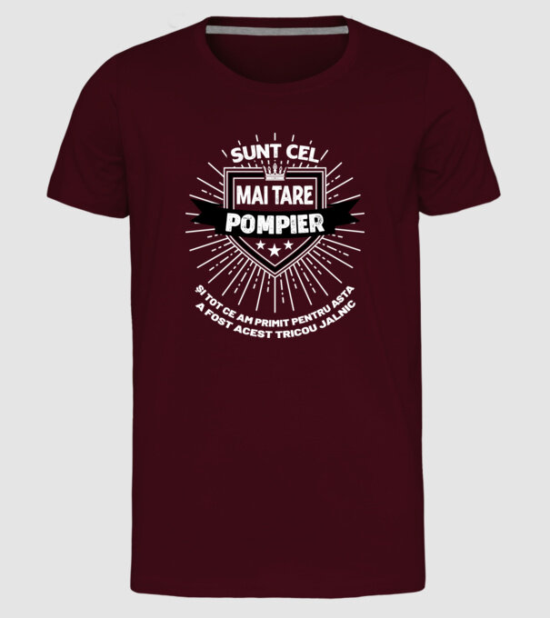Sunt cel mai tare pompier și tot ce am primit pentru asta a fost acest tricou jalnic model bordo pe tricou
