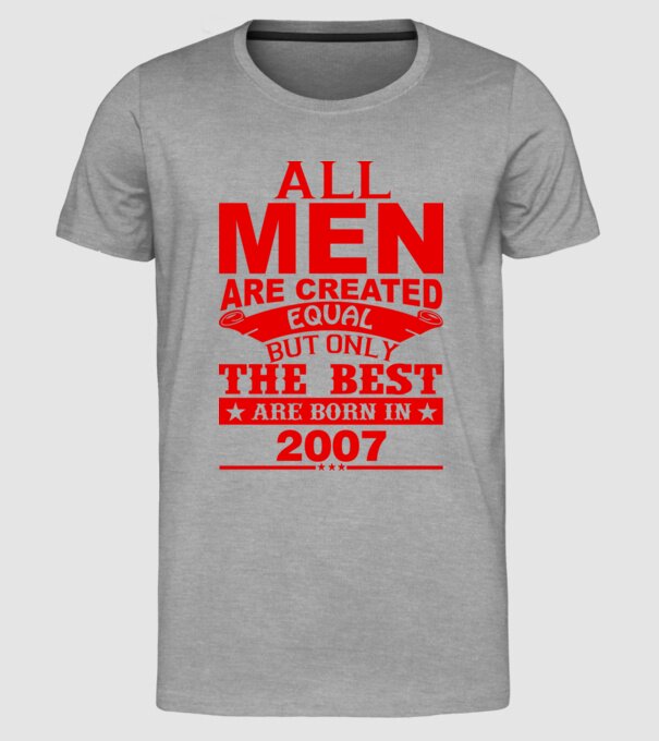All men are created - 2007 model gri pe tricou