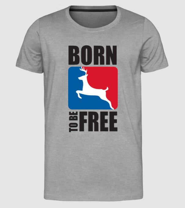 born to be free model gri pe tricou