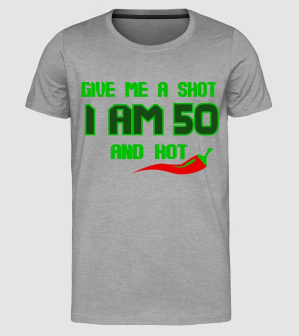 Give me a shot - 50 model gri pe tricou