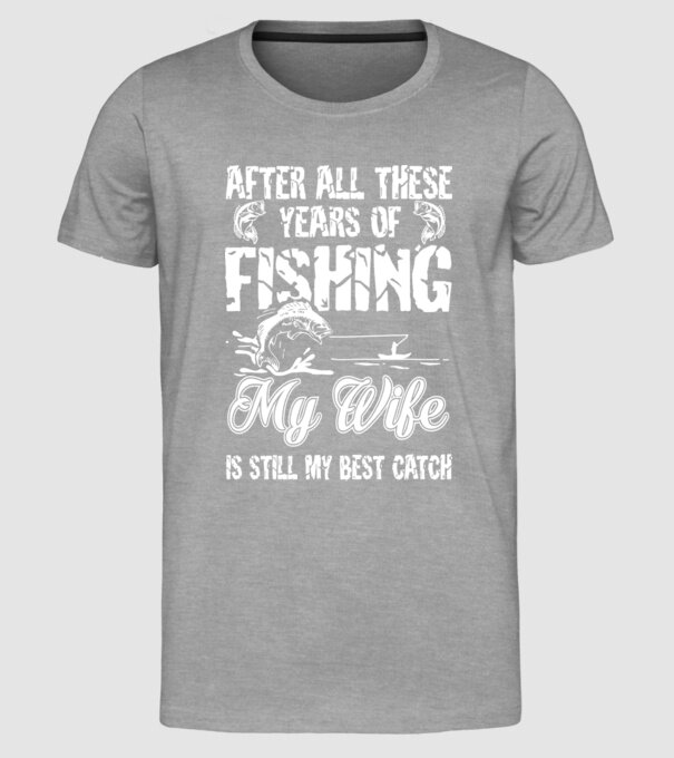 my wife best catch model gri pe tricou