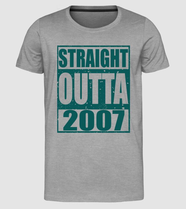 Straight Outta - 2007 model gri pe tricou