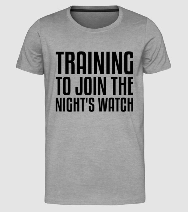 Training to join the nights watch model gri pe tricou