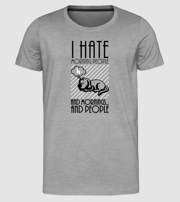 Urăsc dimineața model gri pe tricou