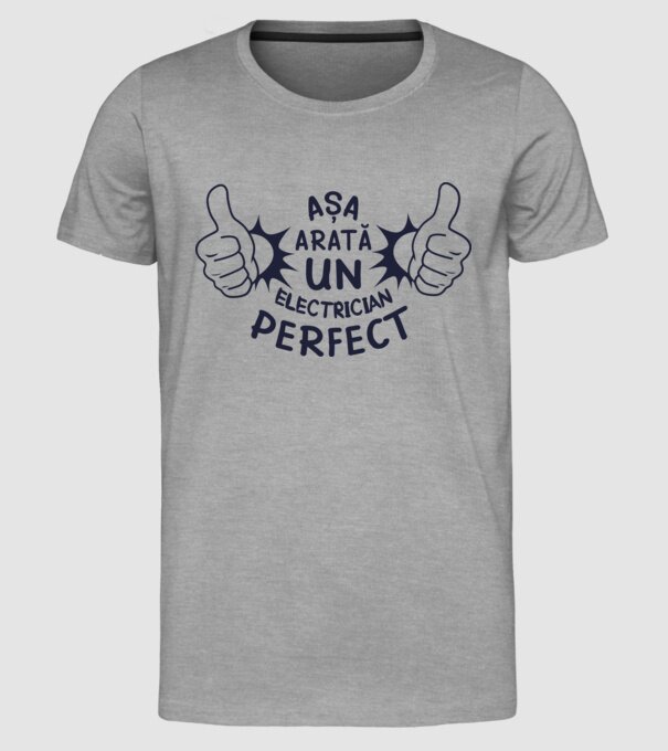 Așa arată un ELECTRICIAN perfect model gri pe tricou