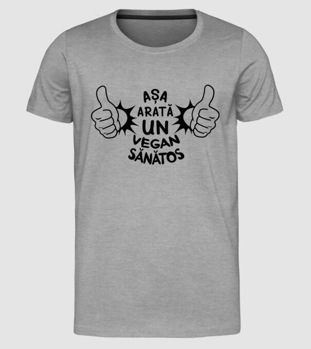 Așa arată un VEGAN sănătos model gri pe tricou