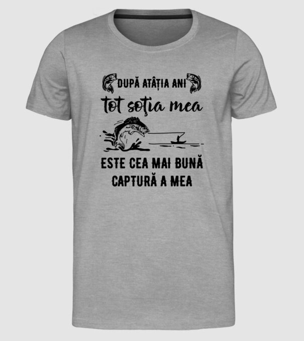 după atâția ani, tot soția mea este cea mai bună captură a mea D9914124 model gri pe tricou