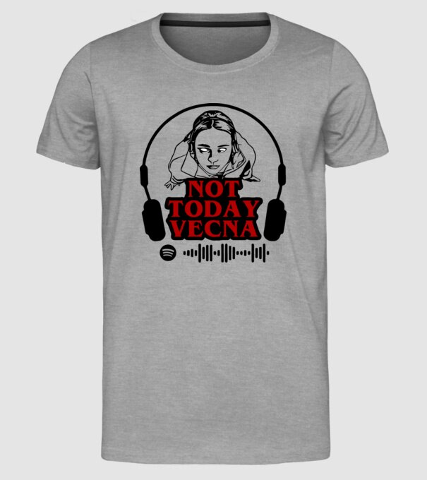 not today vecna model gri pe tricou