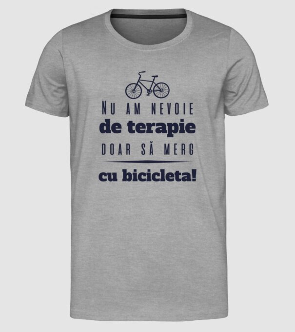 nu am nevoie de terapie, doar să merg cu bicicleta model gri pe tricou