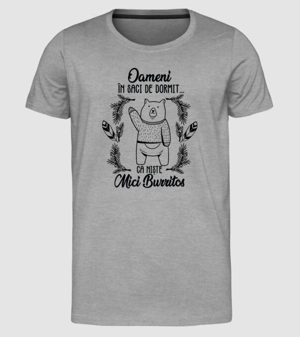 oameni în saci de dormit... ca niște mici burritos model gri pe tricou
