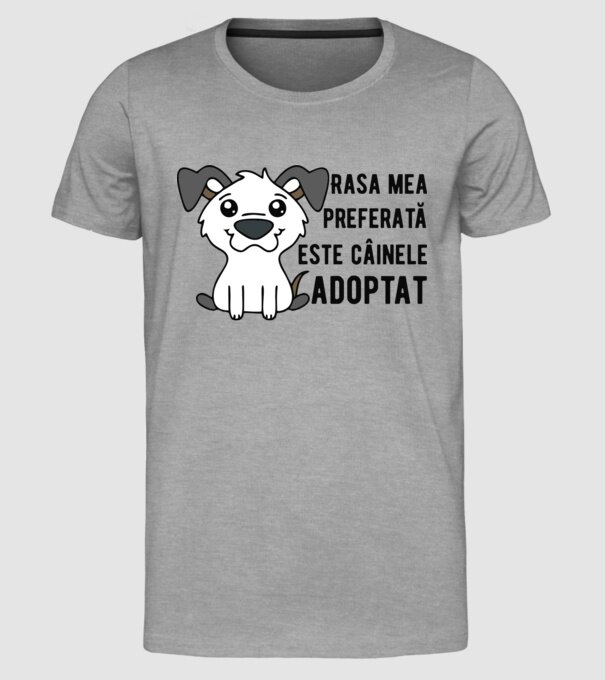Rasa mea preferată este câinele adoptat model gri pe tricou