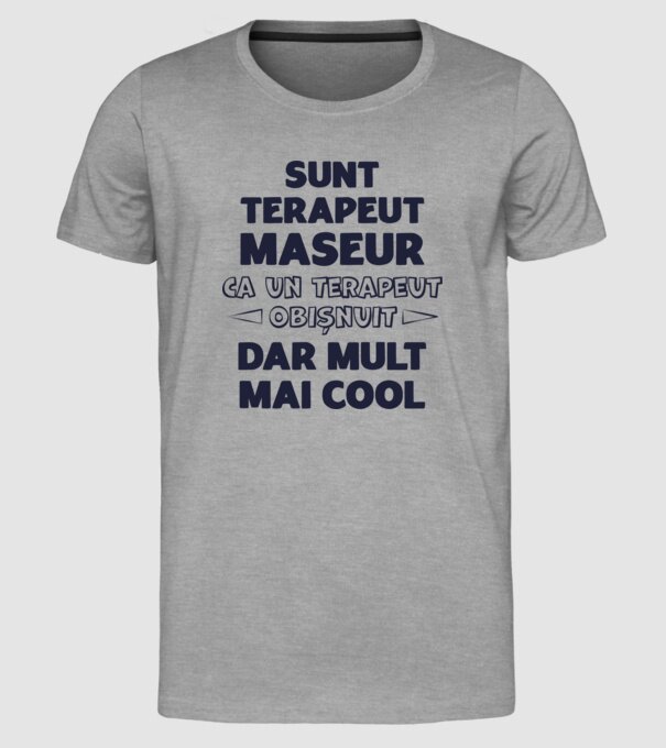 sunt terapeut maseur, ca un terapeut obișnuit, dar mult mai cool model gri pe tricou