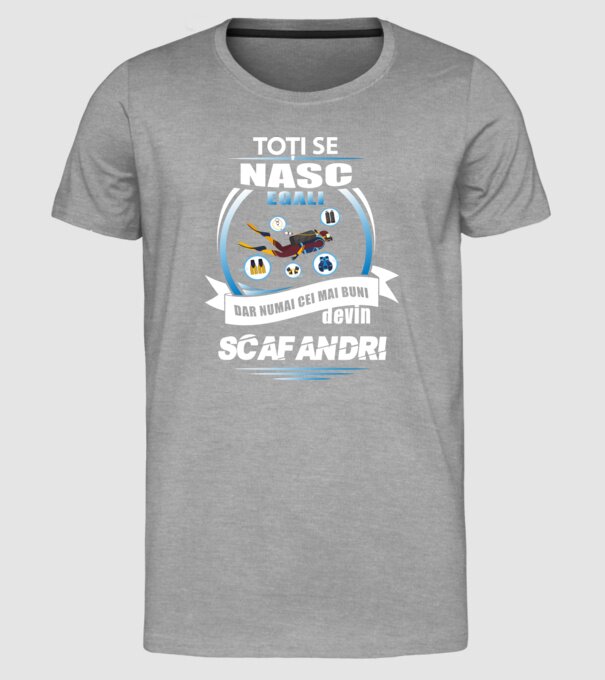 Toți se nasc egali, dar numai cei mai buni devin scafandri model gri pe tricou
