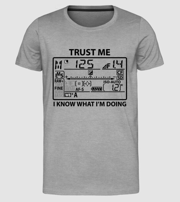 Trust me i'm a photographer model gri pe tricou