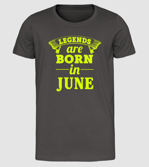 Legends are born in June model gri închis pe tricou