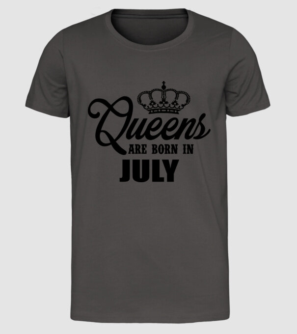 Queens are born in - July model gri închis pe tricou