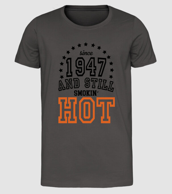 'Since and still smokin'' hot - 1947' model gri închis pe tricou