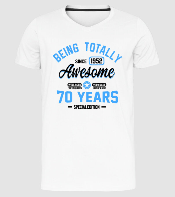 70 years of being totally awesome model alb pe tricou