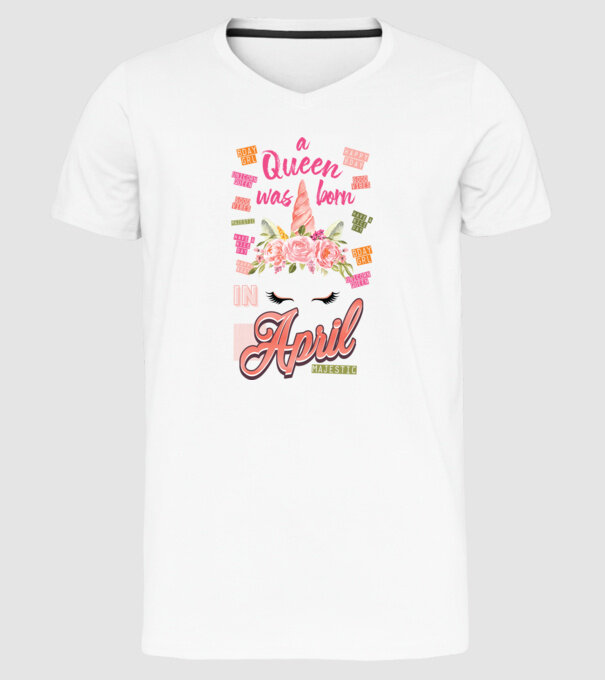 A queen was born in ÁPRILIS model alb pe tricou