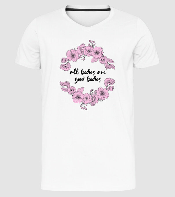 All bodies are good bodies floral model alb pe tricou