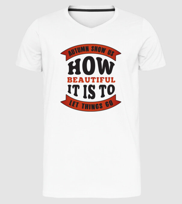 Autumn show us how beautiful it is model alb pe tricou
