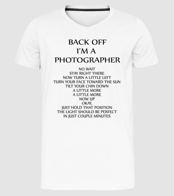 'Back off I''m a photographer' model alb pe tricou