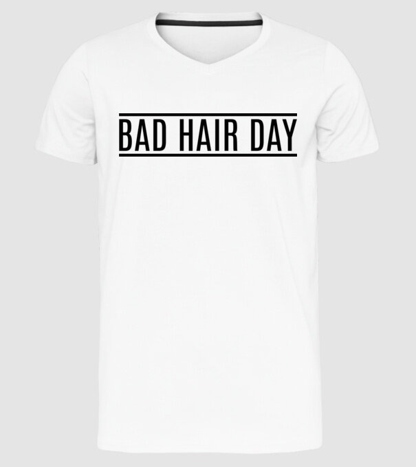 Bad hair day model alb pe tricou