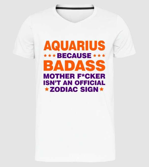 Badass zodiac AQUARIUS model alb pe tricou