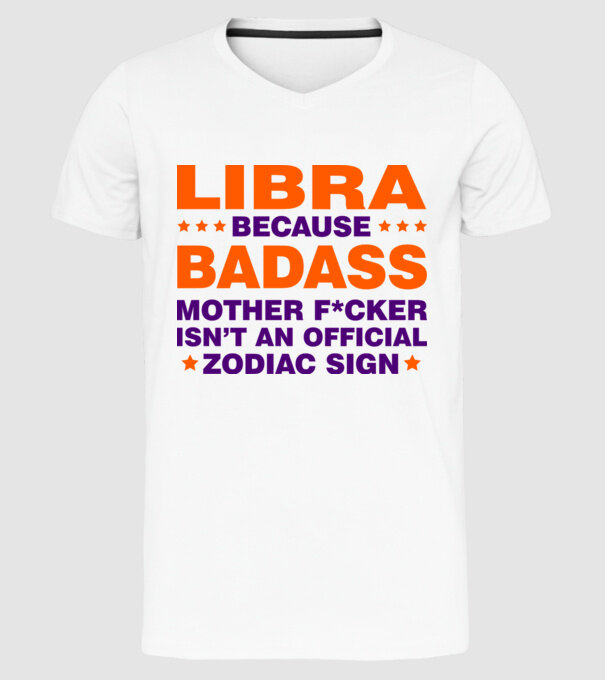 Badass zodiac LIBRA model alb pe tricou