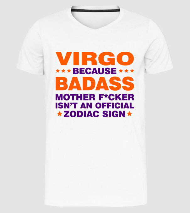 Badass zodiac VIRGO model alb pe tricou