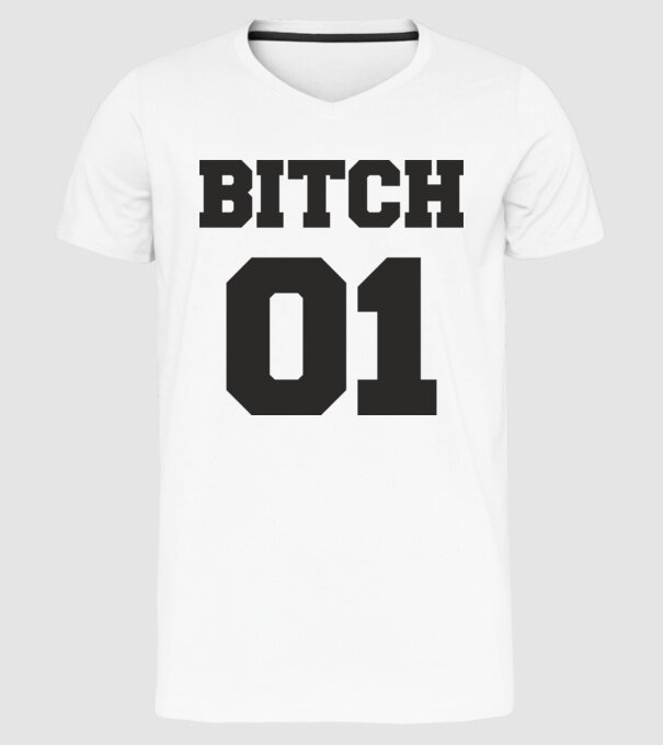 Bitch 01 model alb pe tricou