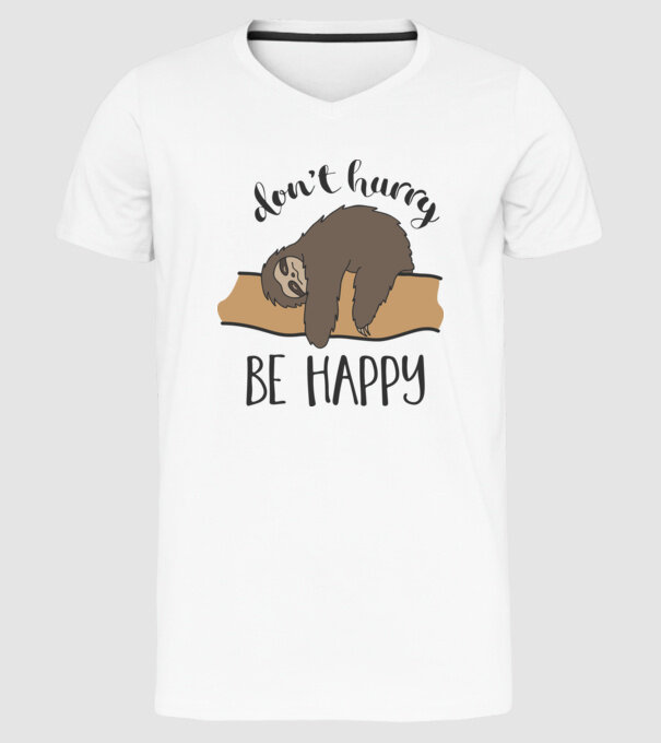 Dont hurry sloth model alb pe tricou