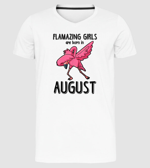 Flamazing girls are born in august black model alb pe tricou