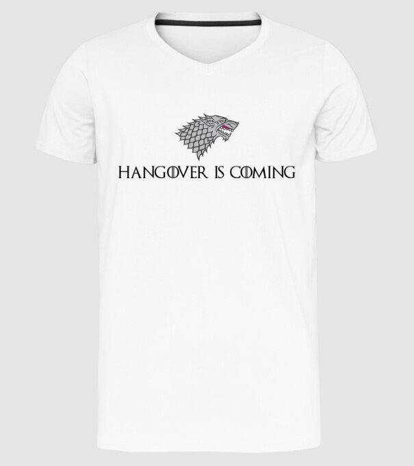 Hangover is coming model alb pe tricou