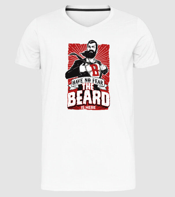 Have no fear the beard is here model alb pe tricou