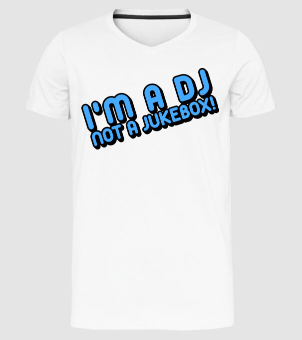 'I''m a dj, not a jukebox!' model alb pe tricou