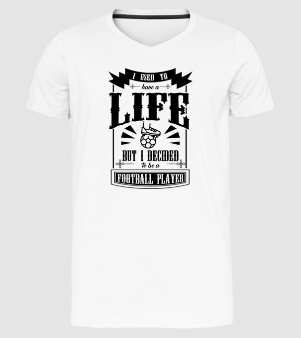 I used to have a life FOTBALIST model alb pe tricou