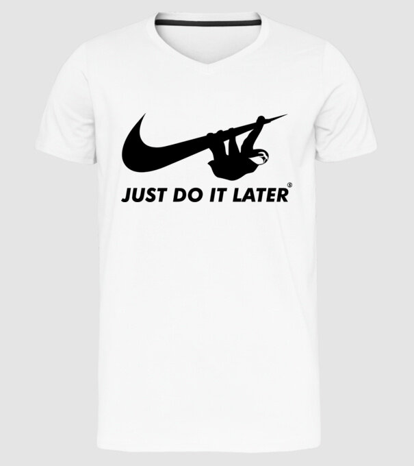 Just do it later model alb pe tricou