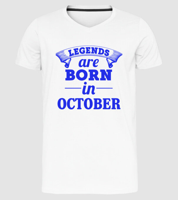 Legends are born in October model alb pe tricou