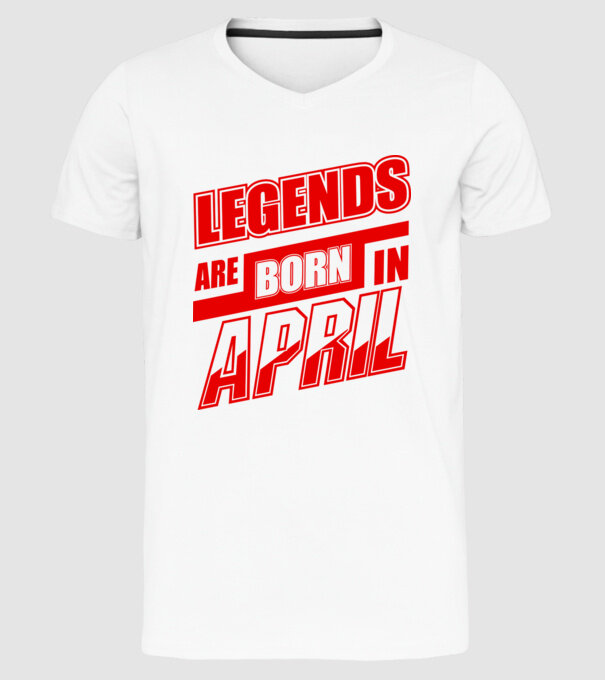 Legenda are born in April model alb pe tricou
