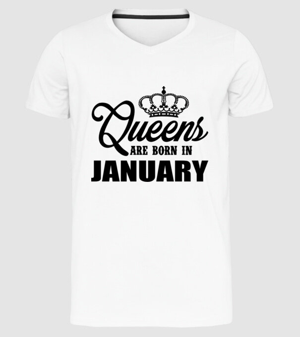 Queens are born in - January model alb pe tricou