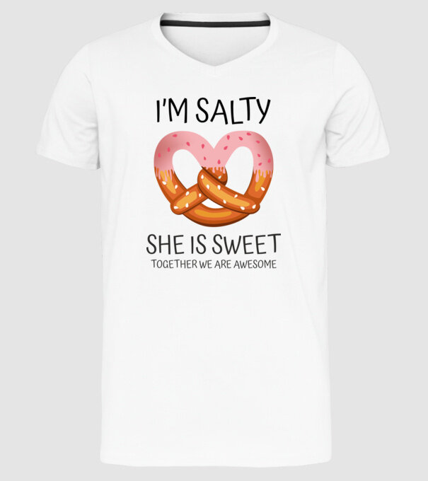 'I''m Salty She is sweet' model alb pe tricou