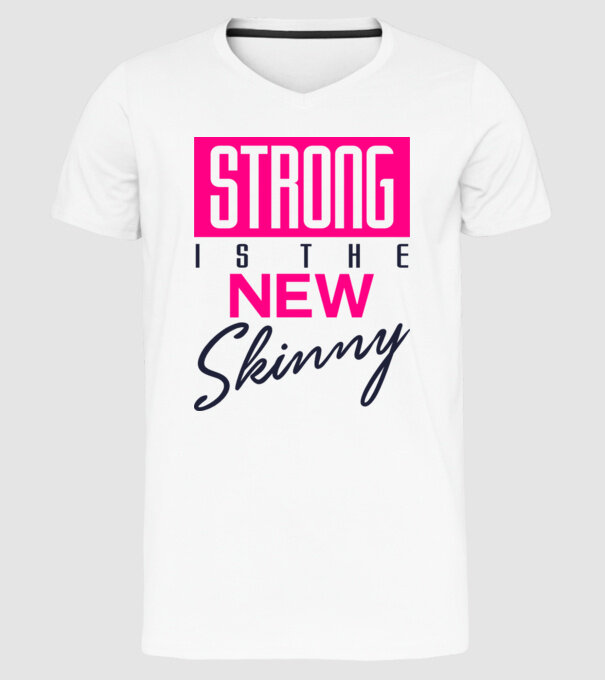 Strong is the new skinny model alb pe tricou