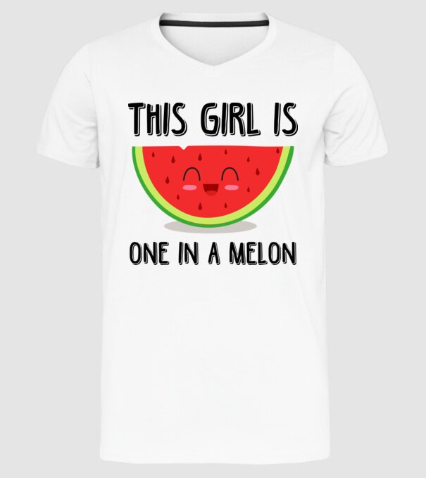 This girl is one in a melon model alb pe tricou