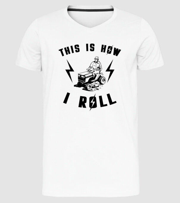 This is how i roll model alb pe tricou