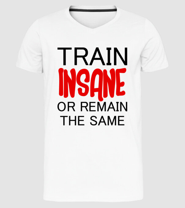 train insane model alb pe tricou
